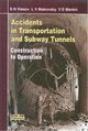 S. Vlasov, L. Makovsky, V. Merkin   Accidents in transportation and subway tunnels: construction to operation