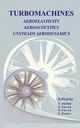 Skibin V., Saren V., Savin H. «Turbomachines: aeroelasticity, aeroacoustics, unsteady aerodynamics»