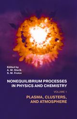  Starik A. M., Frolov S. M. Nonequilibrium processes in physics and chemistry. Vol. 1. Plasma, clusters, and atmosphere