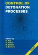 G. Roy, S. Frolov, D. Netzer, A. A. Borisov, eds. Control of Detonation Processes