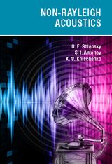 Shlensky O.F., Antonov S. I., Khischenko K. V. «Non-Rayleigh acoustics»